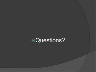 Questions?
 
