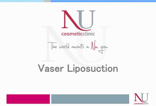Vaser Liposuction
 