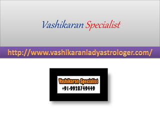 Vashikaran Specialist
 