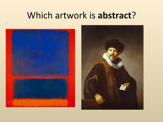 Which artwork is  abstract ? 