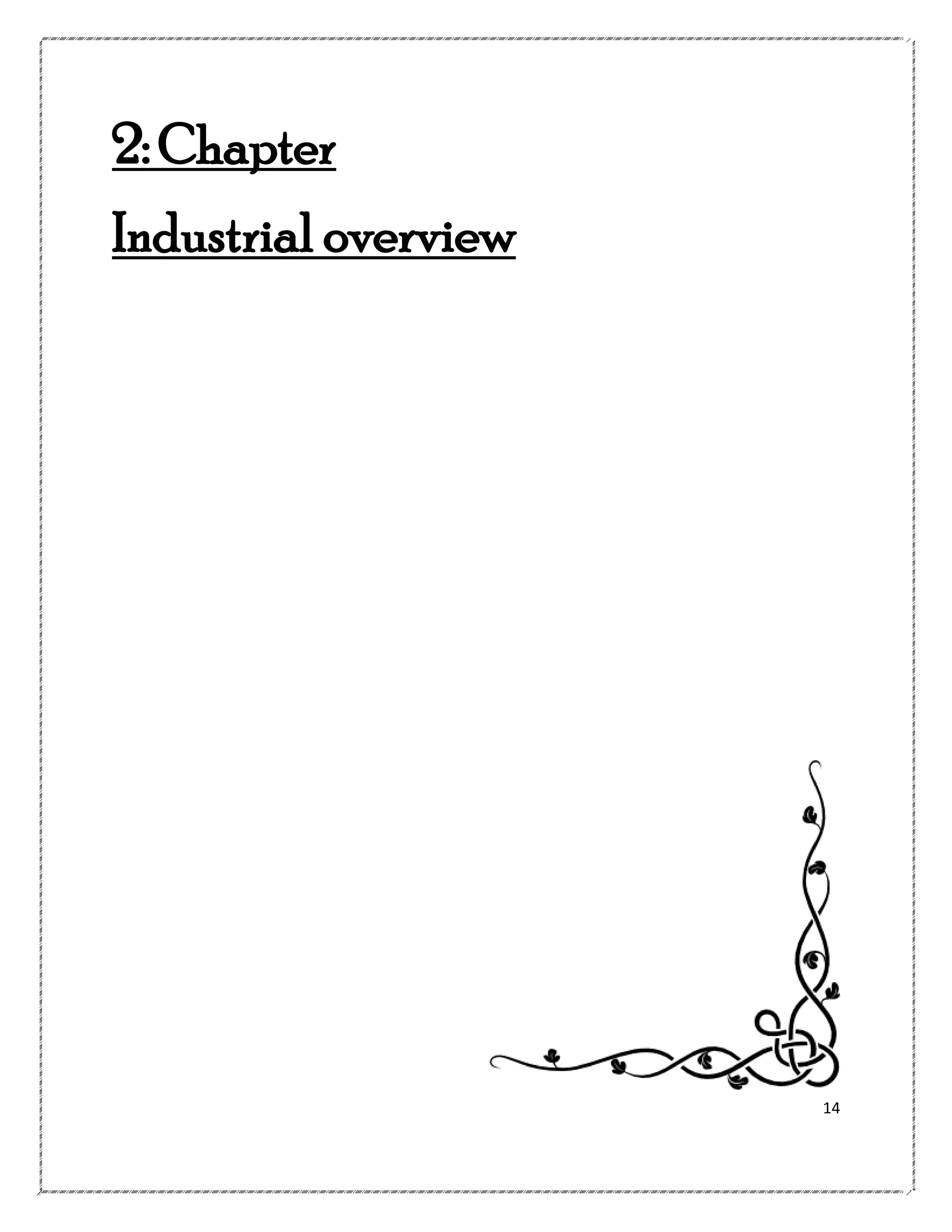 2: Chapter
Industrial overview

14

 