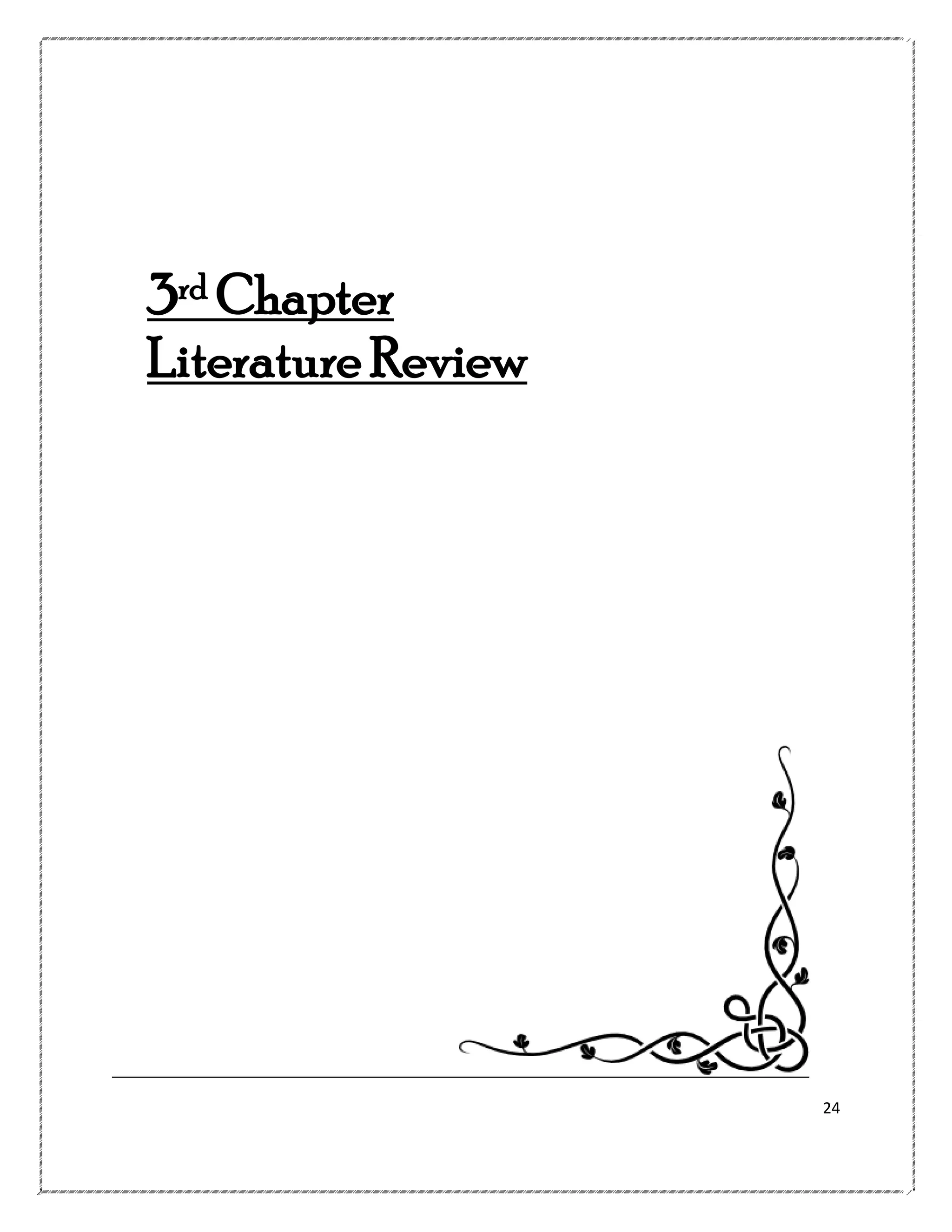 3rd Chapter
Literature Review

24

 