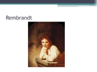 Rembrandt
 