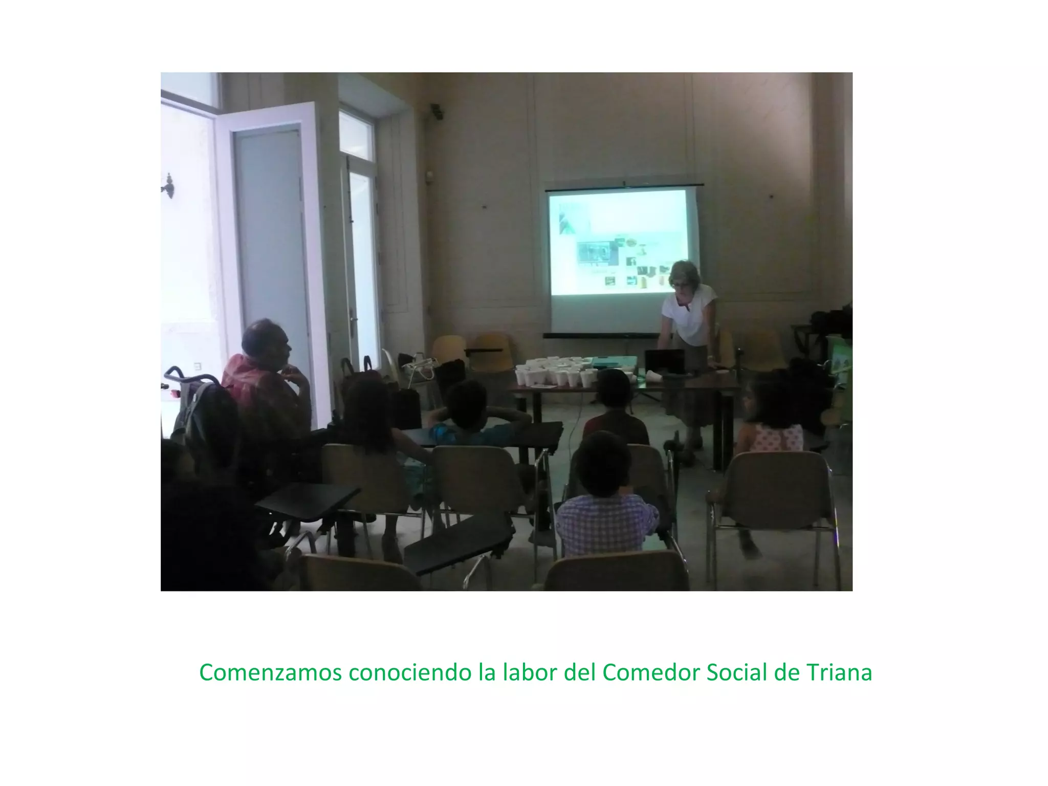 Comenzamos conociendo la labor del Comedor Social de Triana