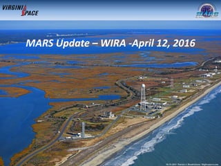 MARS Update – WIRA -April 12, 2016
 