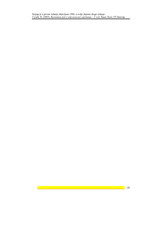 Knjiga je u prvom izdanju objavljena 1994. a ovdje dajemo drugo izdanje:
Сузић, Н. (2003). Васпитни рад у одјељењској заједници – 2. изд. Бања Лука: ТТ-Центар.




    ________________________________________________________________ 10
 