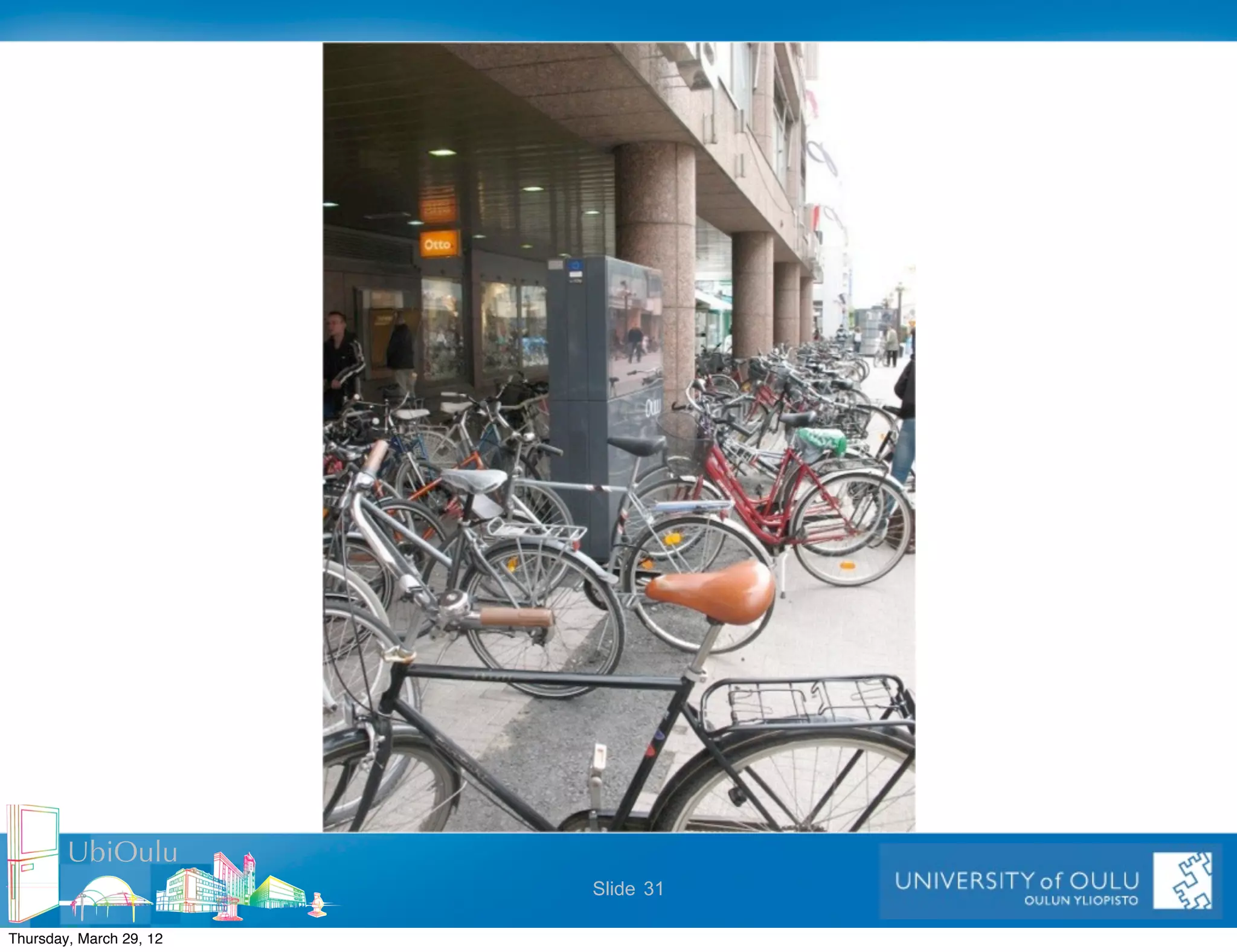 UbiOulu
                         Slide 31

Thursday, March 29, 12
 