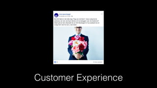 Customer Experience
 