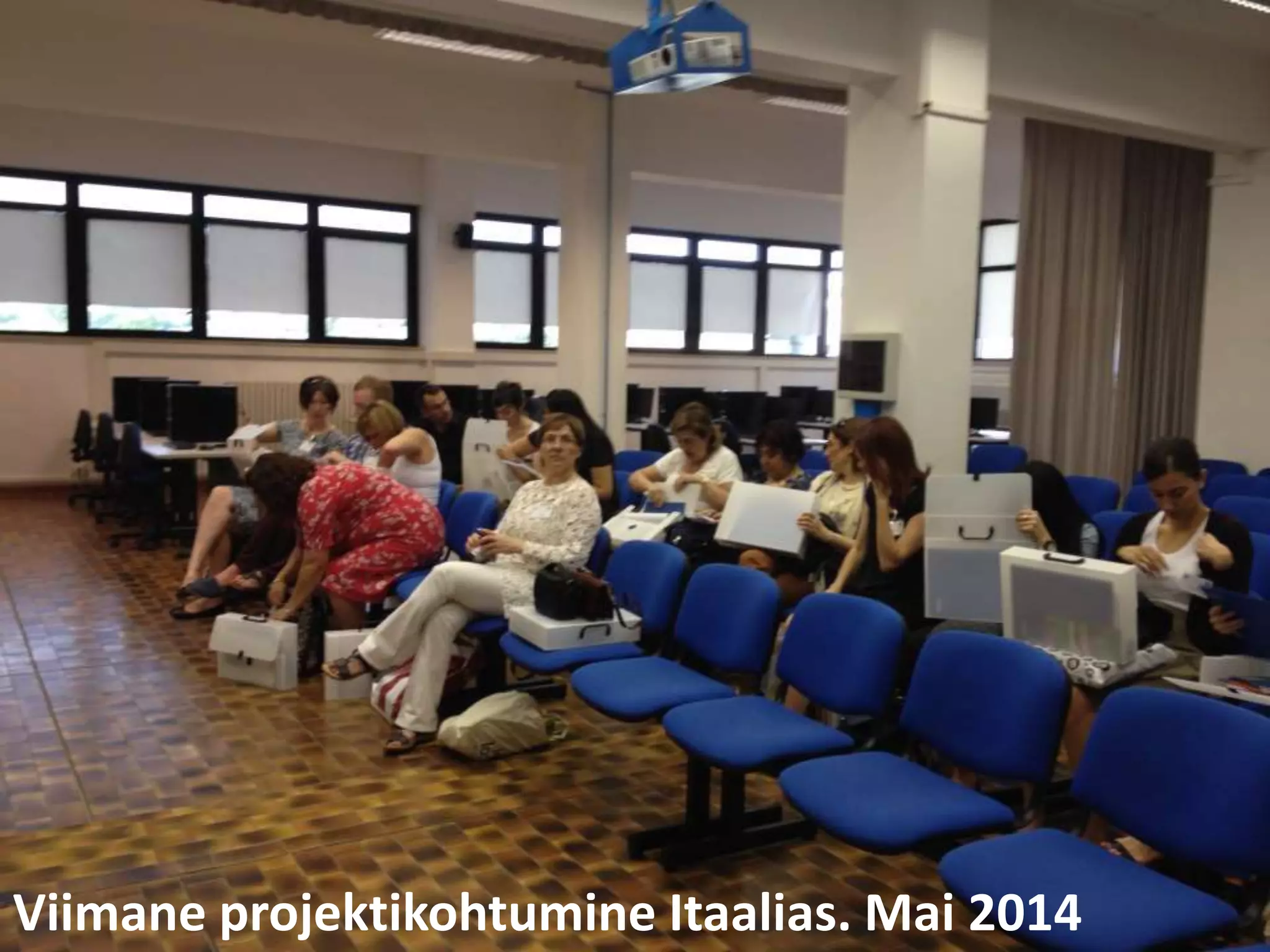 Viimane projektikohtumine Itaalias. Mai 2014 
