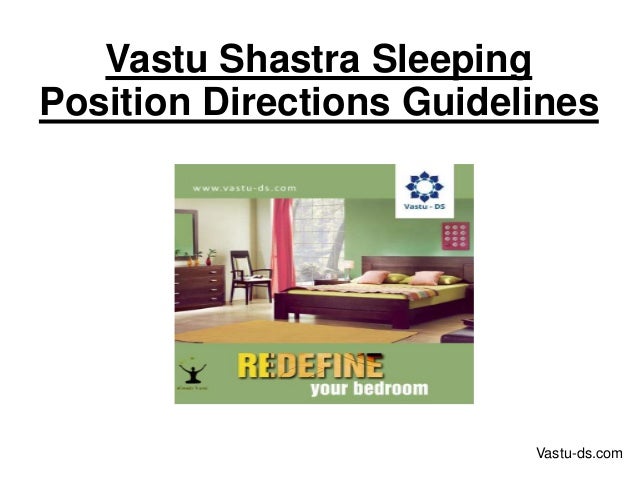 Vastu Shastra Sleeping
Position Directions Guidelines
Vastu-ds.com
 