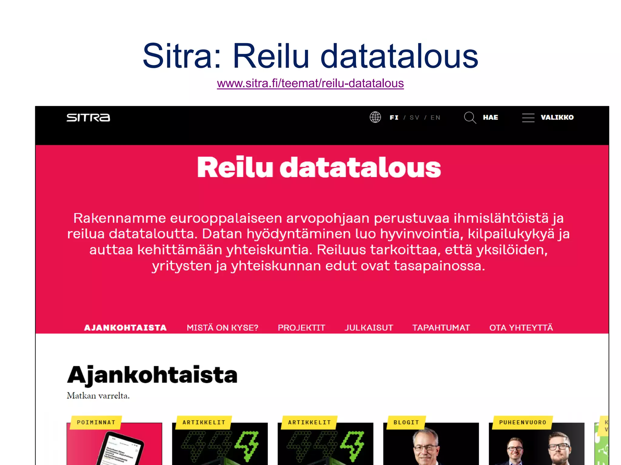 Sitra: Reilu datatalous
www.sitra.fi/teemat/reilu-datatalous
 