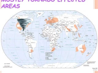 MOSTLY TORNADO EFFECTED
AREAS
 