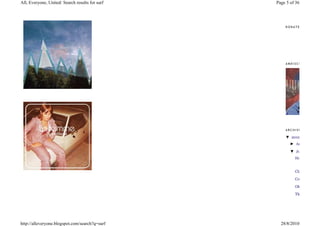 All, Everyone, United: Search results for surf   Page 5 of 36




                                                     DONATE




                                                     AMDISCS




                                                     ARCHIVE

                                                     ▼ 2010
                                                        ► August

                                                        ▼ July
                                                          Holiday


                                                          ClapsClap

                                                          Cosmetics

                                                          Okinawa
                                                          The




http://alleveryone.blogspot.com/search?q=surf      28/8/2010
 