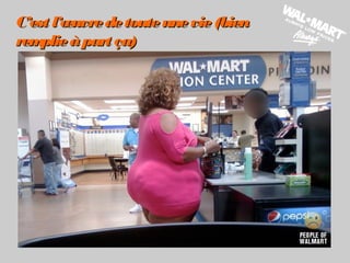 C’est l’œuvredetouteunevie(bienC’est l’œuvredetouteunevie(bien
remplieàpart ça)remplieàpart ça)
 