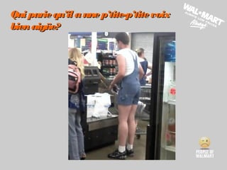 Quipariequ’ilaunep’tite-p’titevoixQuipariequ’ilaunep’tite-p’titevoix
bienaigüe?bienaigüe?
 