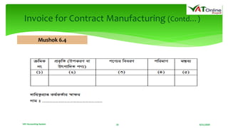8/21/2020VAT Accounting System 25
Mushok 6.4
Invoice for Contract Manufacturing (Contd…)
 