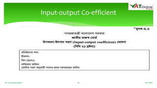 Input-output Co-efficient
8/21/2020VAT Accounting System 40
 