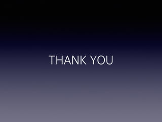 THANK YOU
 