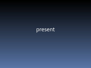 present 