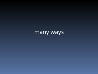 many ways 