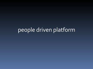 people driven platform 