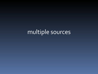 multiple sources 