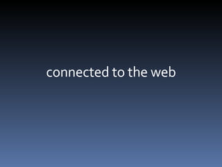 connected to the web 