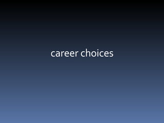 career choices 