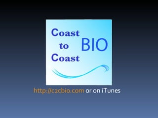 http://c2cbio.com  or on iTunes 