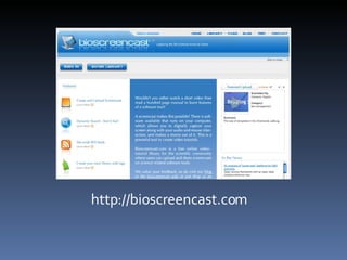 http://bioscreencast.com 