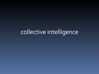 collective intelligence 