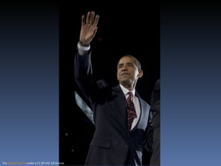 Via  Barack Obama  under a CC-BY-NC-SA license 