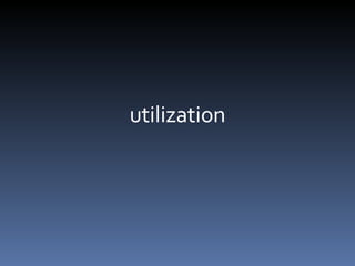 utilization 