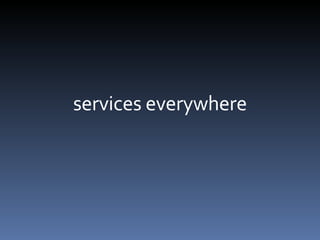 services everywhere 