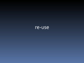 re-use 