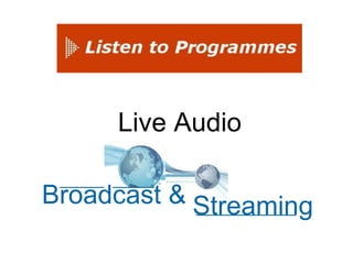 Live Audio Broadcast & Streaming 
