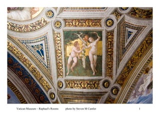 Vatican Museum – Raphael's Rooms   photo by Steven M Cantler   1
 
