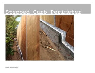 Stepped Curb Perimeter!
Images:	
  Bronwyn	
  Barry	
  
 