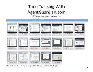 Time Tracking With 
AgentGuardian.com 
($15 per assistant per month) 

 