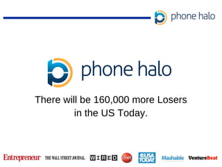 There will be 160,000 more Losers in the US Today. 