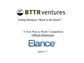 ‘ A New Way to Work’ Competition Official Submission Taking Business “Back to the Roots”   