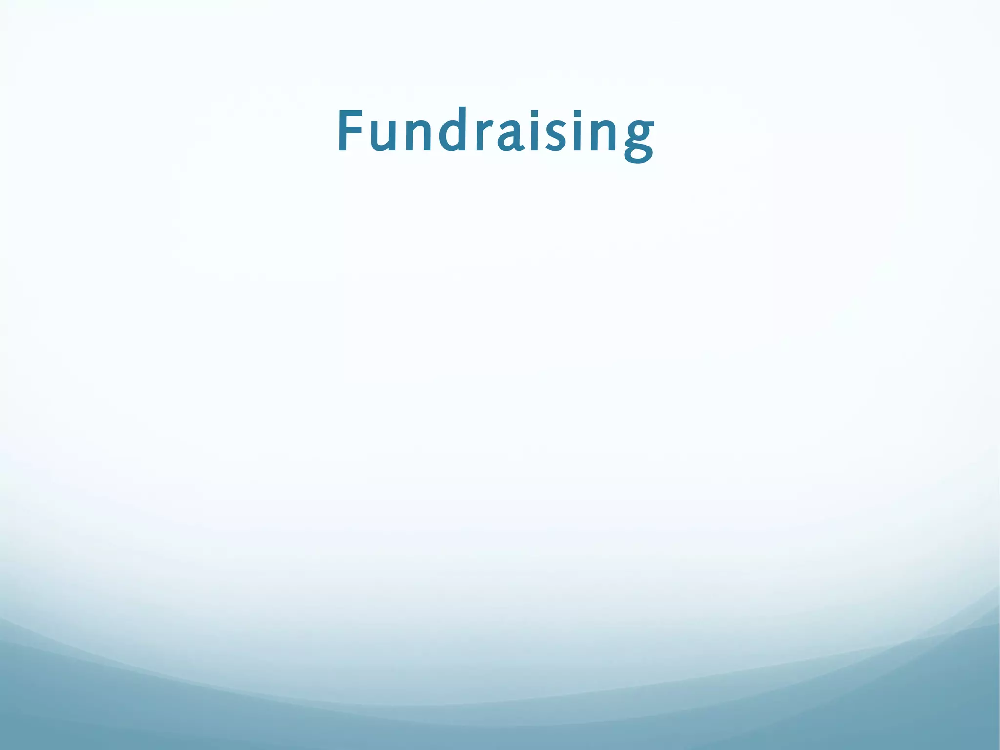 Fundraising
 