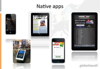 NaIve	
 apps	
 
 