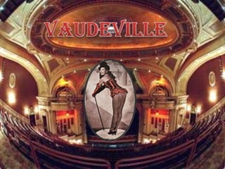 Vaudeville 