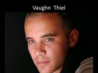 Vaughn Thiel
 