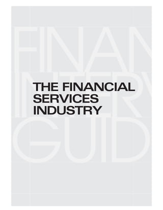 THE FINANCIAL
SERVICES
INDUSTRY
 