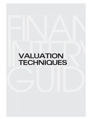 VALUATION
TECHNIQUES
 