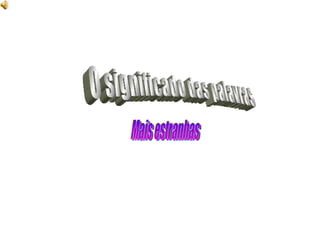 O significado das palavras Mais estranhas 