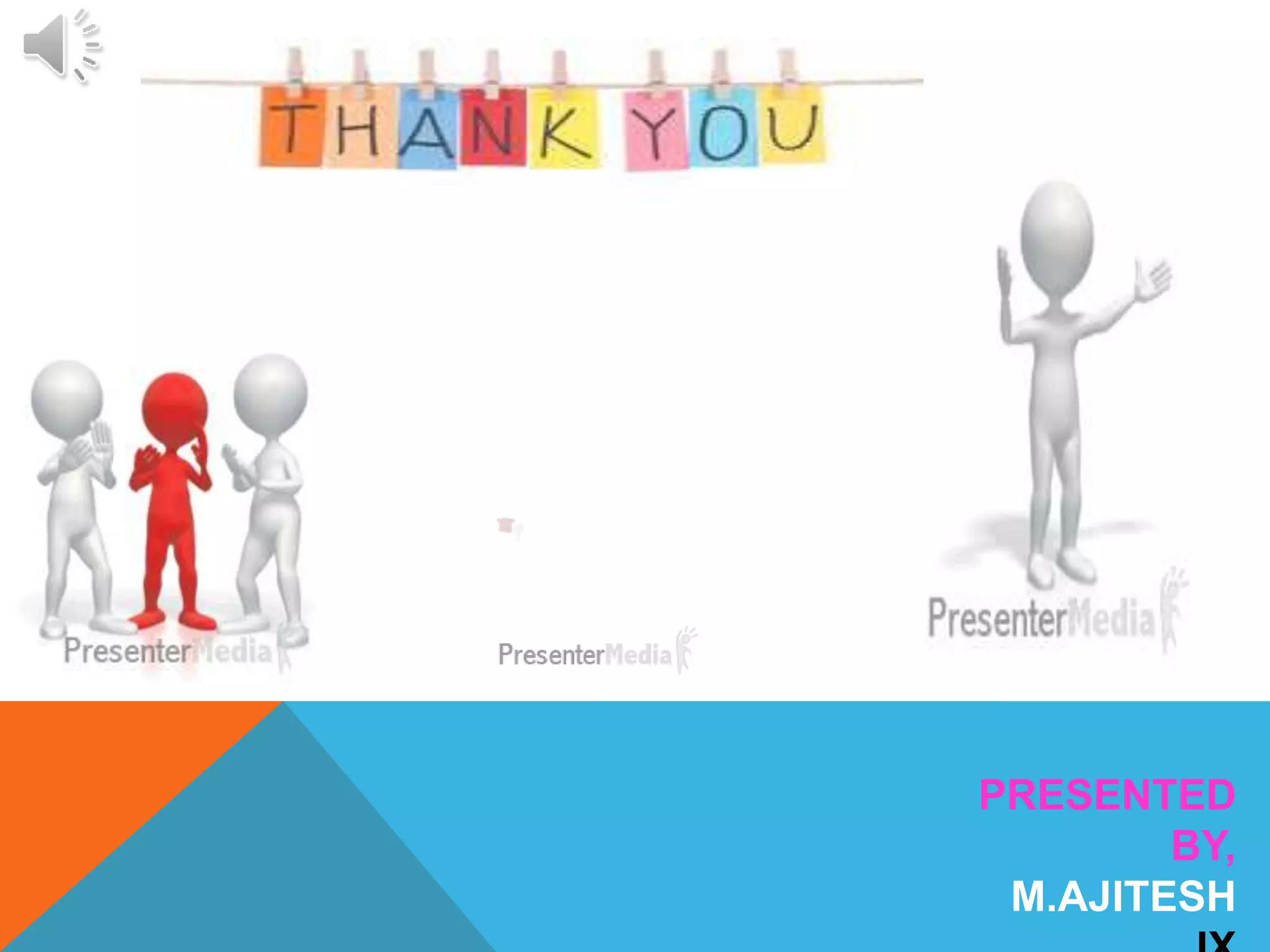 PRESENTED
BY,
M.AJITESH
 