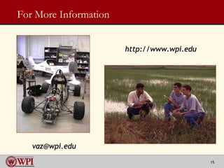 For More Information http://www.wpi.edu [email_address] 